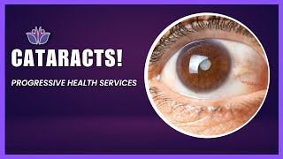 Cataracts  Progressive Health Services [upl. by Eruot84]