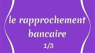 1 le rapprochement bancaire [upl. by Pietrek]