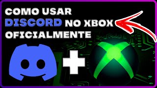 Como usar o DISCORD oficialmente no Xbox 2022 [upl. by Aelber719]