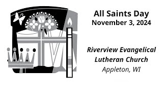 Riverview Lutheran Church Sunday Worship  November 3 2024 [upl. by Barrett]