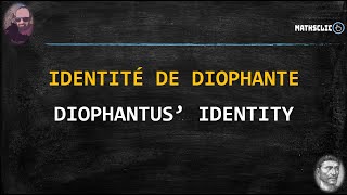 MATHSCLIC  IDENTITÉ REMARQUABLE DE DIOPHANTE [upl. by Sapphire]