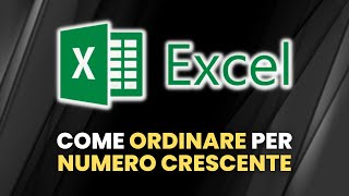 EXCEL Come Ordinare per Numero Crescente  Guida Pratica per Principianti [upl. by Albertina33]