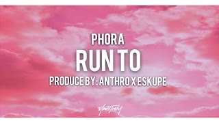 Phora  Run To Lyrics [upl. by Hallutama352]