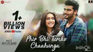 Phir Bhi Tumko Chaahunga Full Song  Arijit Singh  ArjunK amp Shraddha K  MithoonManoj M [upl. by Buderus486]