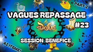 DOFUS  REPASSAGE FORGEMAGIE 23 Session Bénéfice Part 2 [upl. by Raamal440]