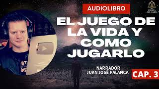 CAP 3 AUDIOLIBRO  EL JUEGO DE LA VIDA Y COMO JUGARLO [upl. by Yaker394]