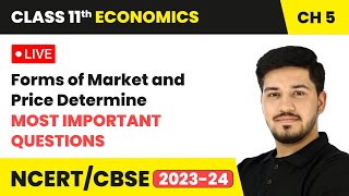 Forms of Market and Price Determine  Most Important Questions  Class 11 Economics Ch 5  LIVE [upl. by Alasdair]