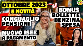 5 NOVITÀ ottobre 2023 ISEE a Pagamento Anticipo PEREQUAZIONE pensioni Bonus Bollette importi [upl. by Waal]