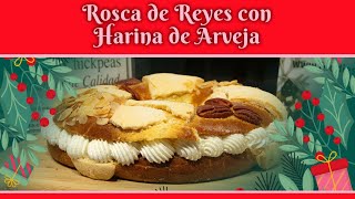 Rosca de Reyes con Harina de Arveja [upl. by Fi612]