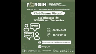 PréFórum Virtual  Mobilização do FORGIN em Tonantins [upl. by Odlareg470]