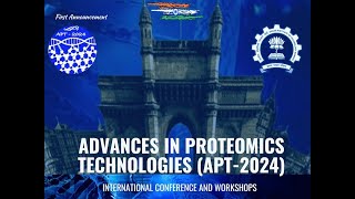 Advances in Proteomics Technologies APT Workshops amp International Conference Feb 1720 2024 IITB [upl. by Adnirem130]