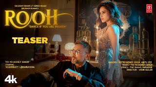 ROOH TEASER YO YO HONEY SINGH  NUSHRRATT BHARUCCHA  HRITU ZEE  BHUSHAN KUMAR [upl. by Annmarie301]