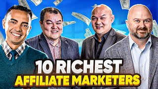 Top 10 Richest Affiliate Marketers in The World in 2023✨ [upl. by Skiba845]