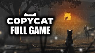 Copycat  Gameplay Walkthrough FULL GAME [upl. by Meingolda]