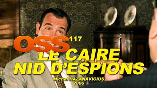 OSS 117 LE CAIRE NID DESPIONS 2006 N°34  Jean DUJARDIN Bérénice BEJO Aure ATIKA [upl. by Lammond668]