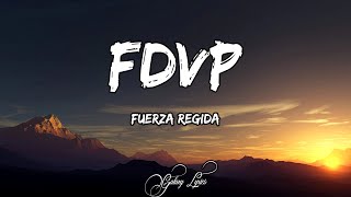 Fuerza Regida  FDVP LETRA 🎵 [upl. by Ativak]