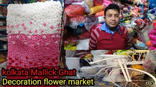 Kolkata Mallick Ghat Decoration flower market  wedding decoration flowers items [upl. by Korb]