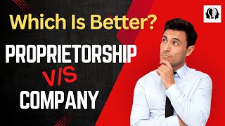 Proprietorship VS Company Which is better Part 1  proprietorship company companiesact2013 [upl. by Hermia]