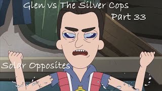 Solar Opposites Glen vs The Silver Cops Part 33 [upl. by Brendon]