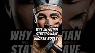 Why Egyptian Statues Have Broken Noses  The Real Reason Will Shock You shorts egyptianhistory [upl. by Uzzi]