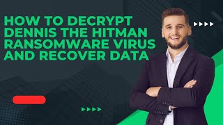 How to Decrypt DennisTheHitman Ransomware Virus and Recover Data [upl. by Assetak912]