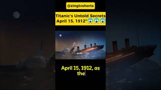 Titanics Untold Secrets April 15 1912😱😱 zemtv shortvideos ytshorts shorts short [upl. by Garceau906]