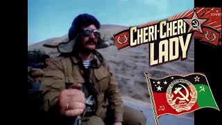 ☭ Soviet Afghan War ★ Cheri Cheri Lady [upl. by Laughlin]