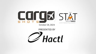 Cargo Shots by The STAT Trade Times presented by HACTL  04 October 2024 [upl. by Ignacius]