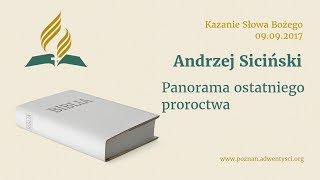 Panorama ostatniego proroctwa  Andrzej Siciński  2017 09 09 [upl. by Anidal143]