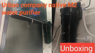 Urban company native M2 water purifier unboxing Full video in Telugu waterfiltersurbancompanyyt [upl. by Rehpotsihrc863]