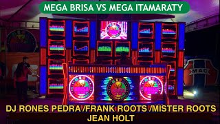 ITAMARATY VS BRISA DO SOMDJ RONES PEDRA DJ FRANK ROOTSDJ MISTER ROOTSDJ JEAN HOLT [upl. by Ries]