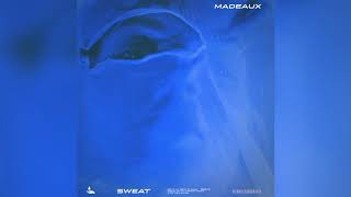 Madeaux  Sweat feat Class Actress amp Black Atlass [upl. by Drehcir]