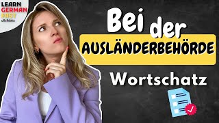 WORTSCHATZ A2B2 in 5 Minuten  Bei der AUSLÄNDERBEHÖRDE 🇩🇪📚  Learn German Fast [upl. by Renruojos692]