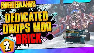 Borderlands  Dedicated Drops Mod Brick  Day 2 [upl. by Arrac]