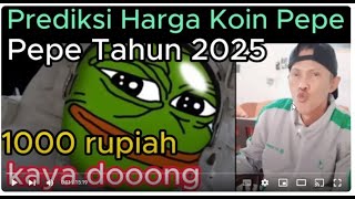 Prediksi Harga Koin Pepe Tahun 2025 [upl. by Tartan527]