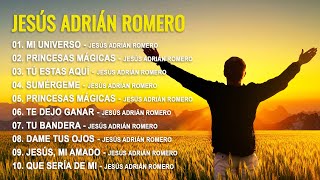 JESÚS ADRIÁN ROMERO SU MEJOR MUSICA CRISTIANA🙏 LOS ÉXITOS ÚNICOS MÁS POPULARES DE TODOS LOS TIEMPOS [upl. by Cchaddie]