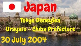 Tokyo DisneySea  Urayasu  Chiba Prefecture  Japan  30 July 2004 [upl. by Hairacaz238]