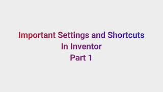 Important Settings and shortcuts of Inventor Part 1 [upl. by Schifra]