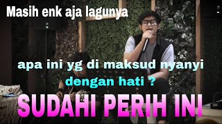 SUDAHI PERIH INI  D MASIV live cover by Faham nyanyi dengan hati emg beda feelnya [upl. by Ynogoham]