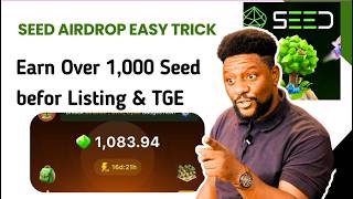 Seed Airdrop Listings Date  Get 300 Seeds in 7 days [upl. by Ennaer]