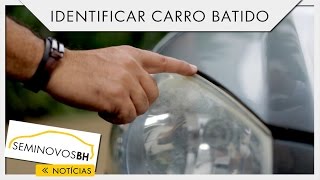 Como identificar se um carro já foi batido  SeminovosBH 24 [upl. by Yessak885]