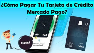 ¿Cómo Pagar Tu Tarjeta De Crédito Física De MercadoPago  Estas son Los Métodos  TUTORIAL [upl. by Amrac]