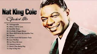 Nat King Cole Bets Songs  The Best Of Nat King Cole Album Playlist 2017 [upl. by Becket]