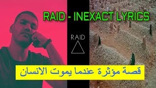 RAID  INEXACT LYRICS قصة مؤثرة لتنبئ موت رائد [upl. by Atnuahc]