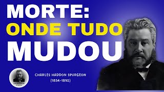 C H SPURGEON  A Morte que Mudou Tudo [upl. by Autry102]