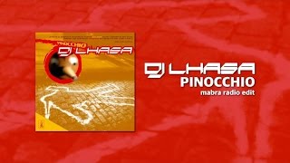 Dj Lhasa  Pinocchio Mabra Radio Edit [upl. by Mauro949]