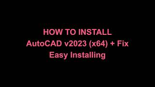 How to Install AutoCAD v2023 x64  Easy Installing [upl. by Fiedling]