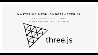 How to use MeshLambertMaterial in ThreeJS [upl. by Suilenroc]