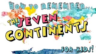 How to Remember the Seven Continents for Kids [upl. by Raab]