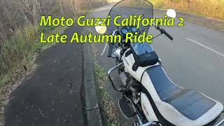 Moto Guzzi California 2 Late autumn Ride [upl. by Ttenna]